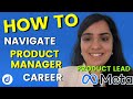 How to navigate your product manager career by product lead  meta