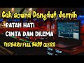 CEK SOUND DANGDUT FULL BASS GLERR || AUTO HOREGG