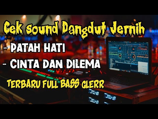 CEK SOUND DANGDUT FULL BASS GLERR || AUTO HOREGG class=