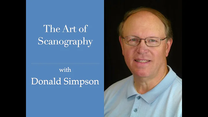 Session 48 - The Art of Scanography with Donald Si...
