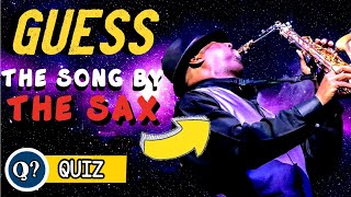 Guess the SONG by the SAXOPHONE | Quiz | Trivia | Test