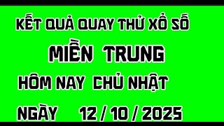 Kết quả quay thử xổ số miền Trung ngày 12\/10\/2025 \/ XS Khánh Hòa. Kon Tum. Huế 