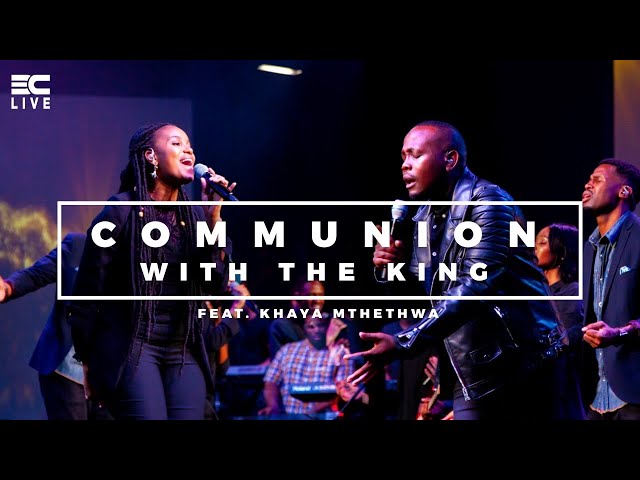 3C LIVE - Communion With The King (Official Music Video) Feat. Khaya Mthethwa class=