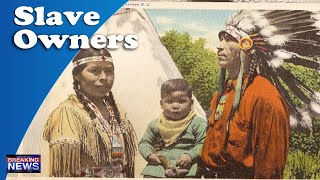 Did you know: Cherokee Indians, Aboriginal people owned slaves