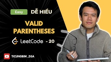Leetcode 20 - Valid parentheses - Detailed, easy to understand