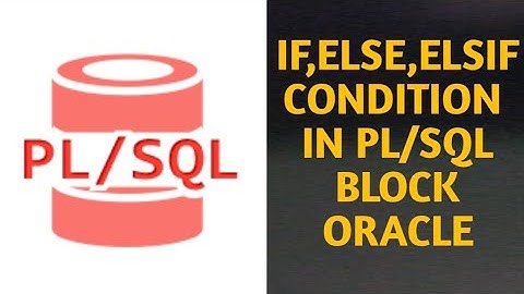 IF, ELSE, ELSIF IN PLSQL | HOW TO USE IF, ELSE IN PL/SQL | ORACLE PLSQL TUTORIAL | CODING TALETIYA