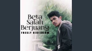 Beta Salah Berjuang