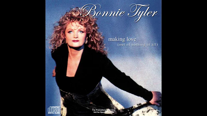 Bonnie Tyler - Making Love (Out Of Nothing At All) (Radio Edit)