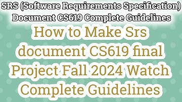 SRS Document CS619|How to Make SRS (Software Requirements Specification) For Final Project Fall 2024