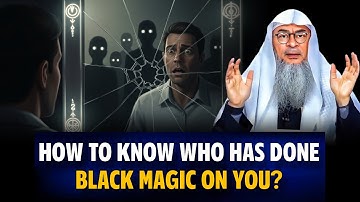 Is It Possible To Know Who Has Done Black Magic On You || Assim Al Hakeem || Sheikh Asim