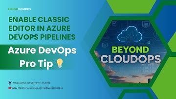 Enable Classic Editor in Azure DevOps Pipelines
