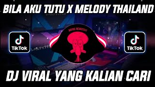 DJ BILA AKU TUTU X MELODY THAILAND JEDAG JEDUG VIRAL TIK TOK FULL BASS