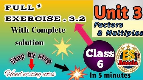 Class 6 Maths Unit 3  Factors And Multiples ,Full Exercise 3.2  Complete Solution | AI Tutorial
