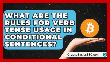 What Are the Rules for Verb Tense Usage in Conditional Sentences? | Lexicon Lounge