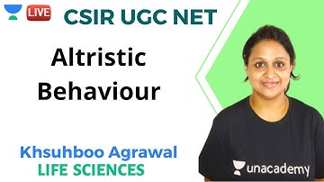 Altristic Behaviour | Life Science | Unacademy Live- CSIR UGC NET | Khushboo Agrawal