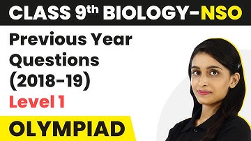 Previous Year Questions (2018-19) - Level 1 | Class 9 National Science Olympiad (Biology)