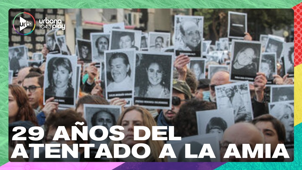 29 años del atentado a la AMIA: renuevan el pedido de Justicia # ...