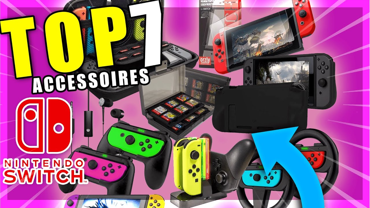 Top 7 - Meilleurs Accessoires Nintendo Switch 