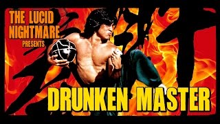 The Lucid Nightmare - Drunken Master Review