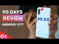 Xiaomi Mi A3 Review After 90 Days | All Good... But Updates Kahan Hain?? | GT Hindi