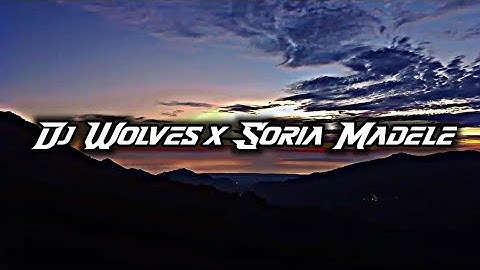 DJ Wolves x Soria Madele Slow ( DJ Lloyd Drop Remix )