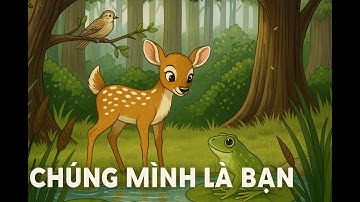 (Bản Mới) Kể Chuyện: Chúng Mình Là Bạn SGK Tiếng Việt 2 tập 1 Kết nối tri thức với cuộc sống