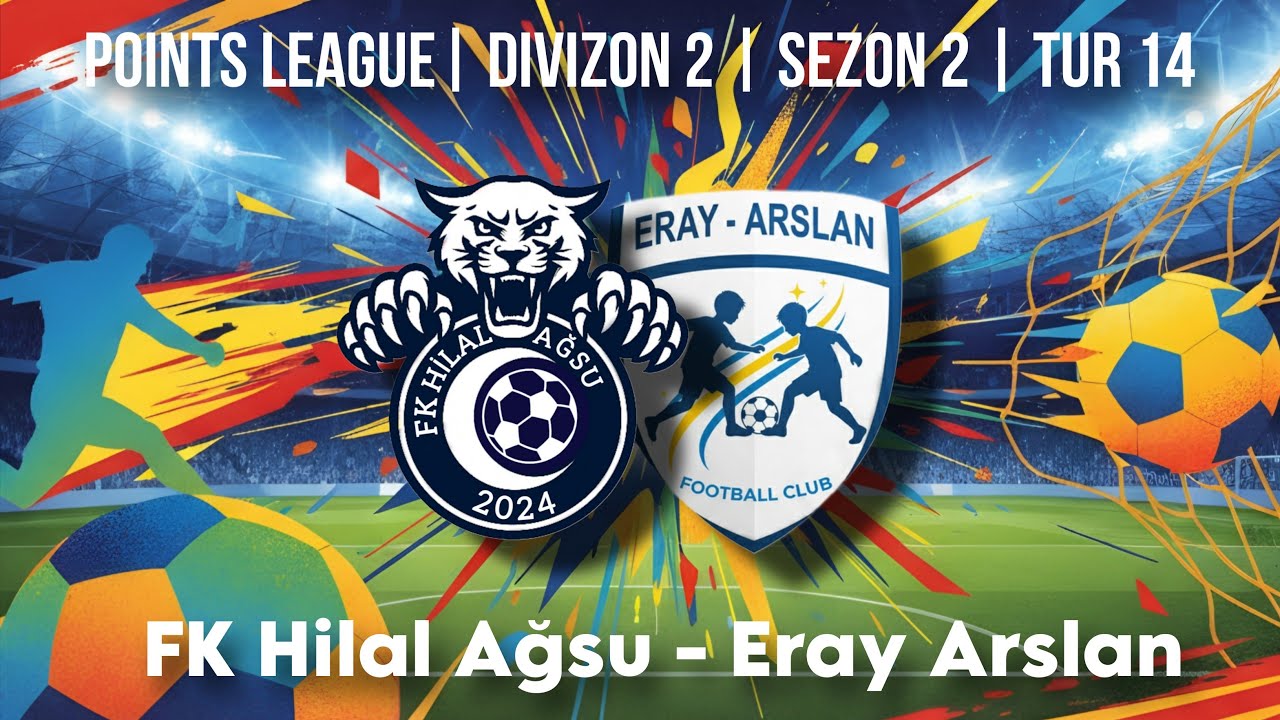 FK Hilal Ağsu 6 - 6 Eray Arslan