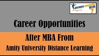 Career opportunities after MBA from Amity University distance learning