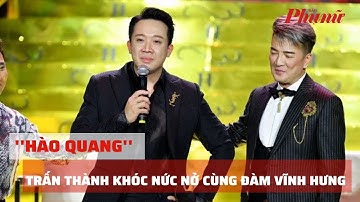 Trấn Thành khóc nức nở với 