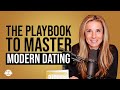 The Playbook To Master Modern Dating