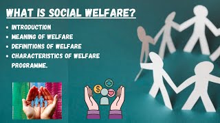 What is Social Welfare | Introduction | Definitions | Characteristic.