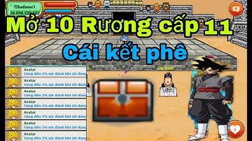 Ngọc Rồng Online - Nữa đêm Mở 10 Cái rương cấp 11 Và cái kết !!