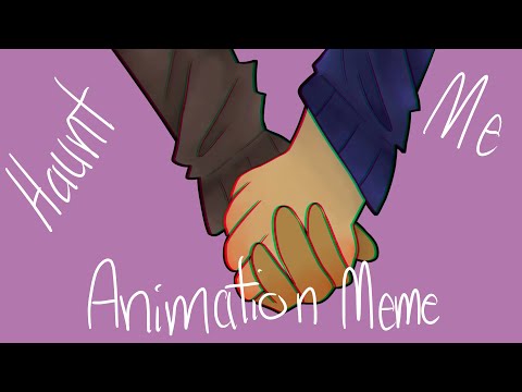 Haunt Me x3 [ANIMATION MEME] [FLASH WARNING]