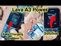 Lava A3 Power Fake Charging Problem | Lava A3 Charging Error | Lava A3 Charging Not Stor Problem