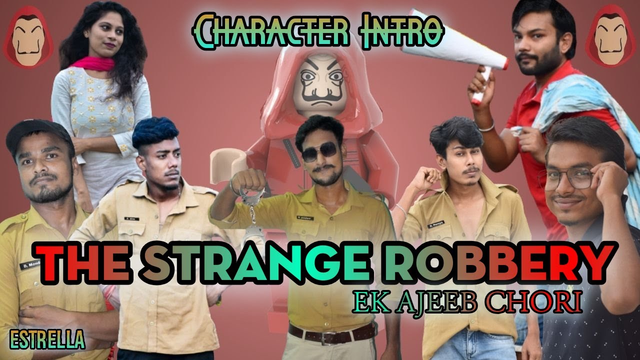 Strange Robber Characters Intro of The Strange Robbery - The Estrella - S Khanroy ...
