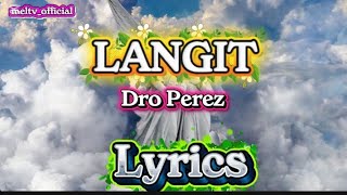 Langit Dro Perez Lyrics #heartbreakingsongs