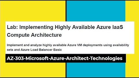 AZ 303-Implement highly available Azure VM deployments using availability sets & Load Balancer - P1