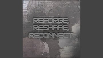 reforging the old, reshaping the new