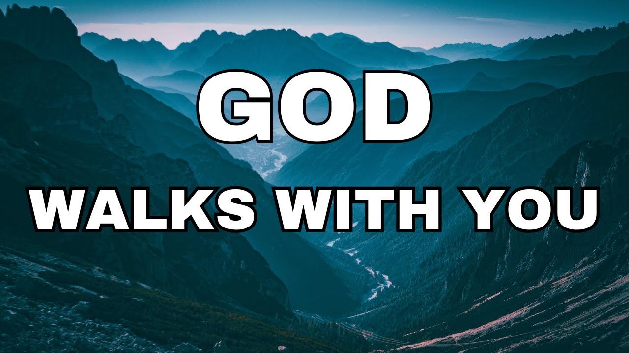 God Walks With You: Powerful Christian Motivation & Inspiration - YouTube