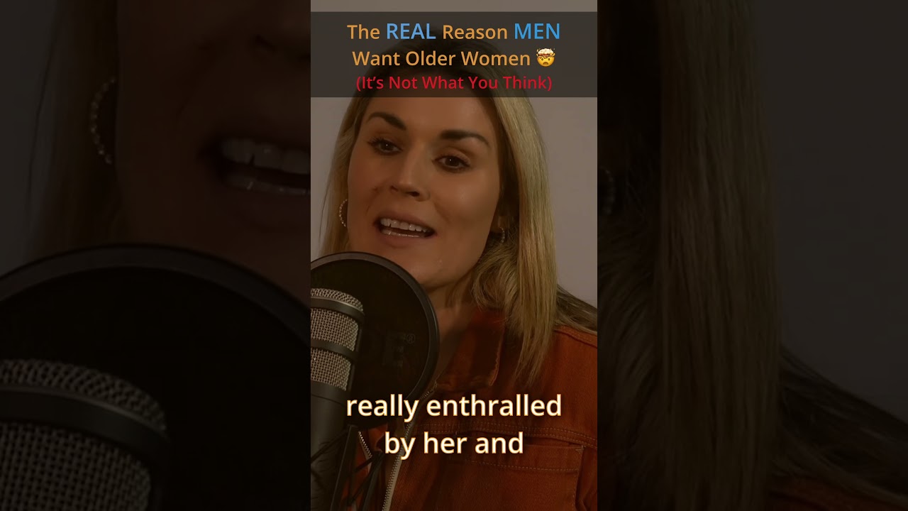 The REAL Reason Men Want Older Women 🤯 (It’s Not What You Think)