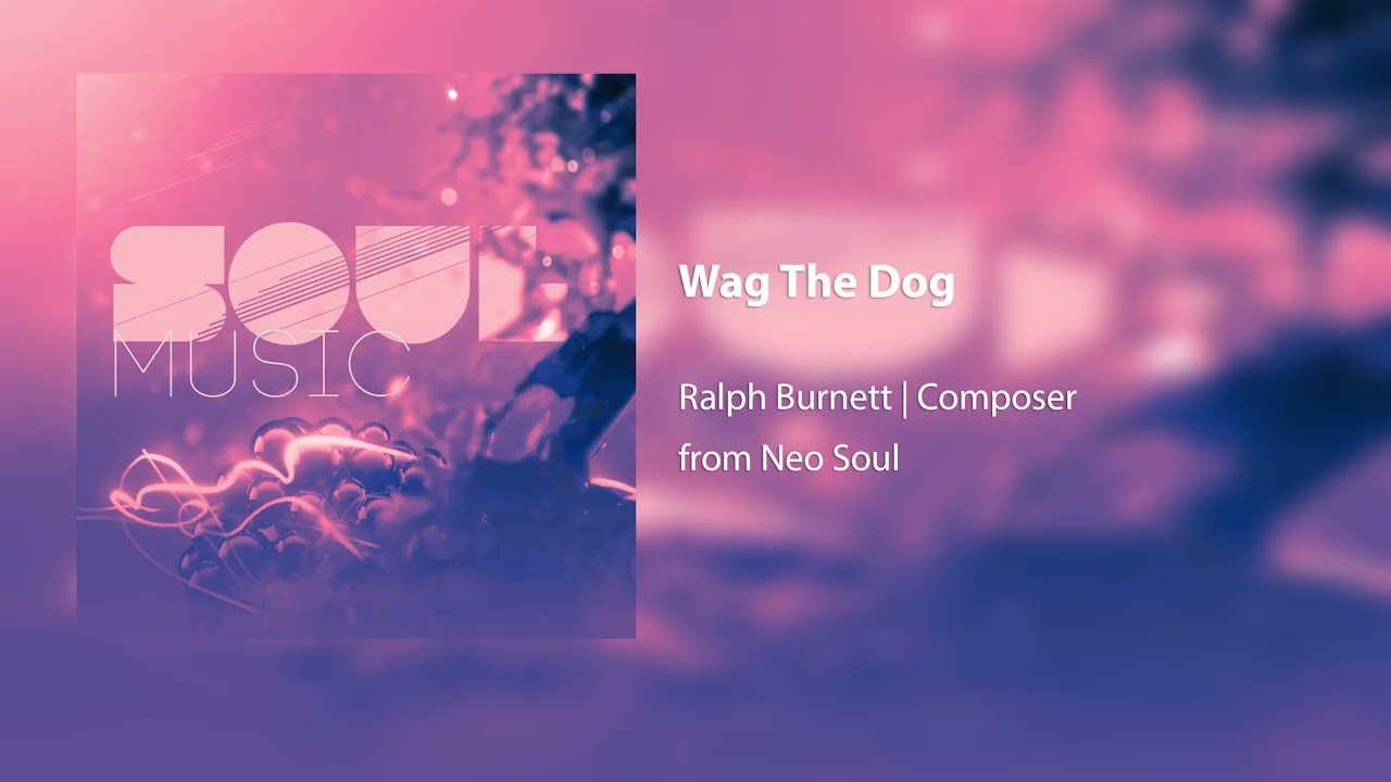 Wag The Dog - Ralph Burnett | Composer