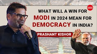 Prashant Kishor: Will a Modi win in 2024 threaten democracy in India?