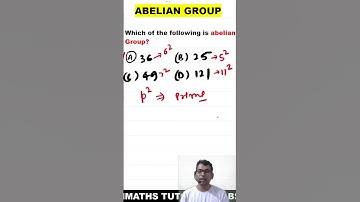 #03 which of the following is abelian group 36,25,49,121 ? | how to check group is abelian or not