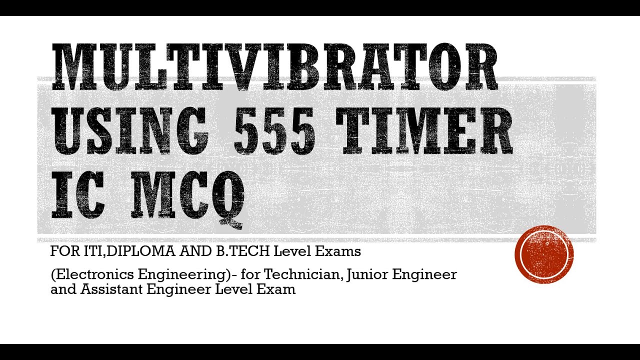 Most Important Mcq on MultiVibrator using 555 Timer IC YouTube