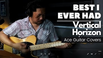 Vertical Horizon - Best I Ever Had (Grey Skies)  Guitar Cover