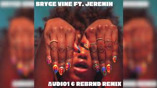 Bryce Vine Ft. Jeremih - Baby Girl (Audio 1 & REBRND Remix)