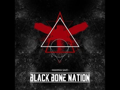 Mamma Said - Black Bone Nation