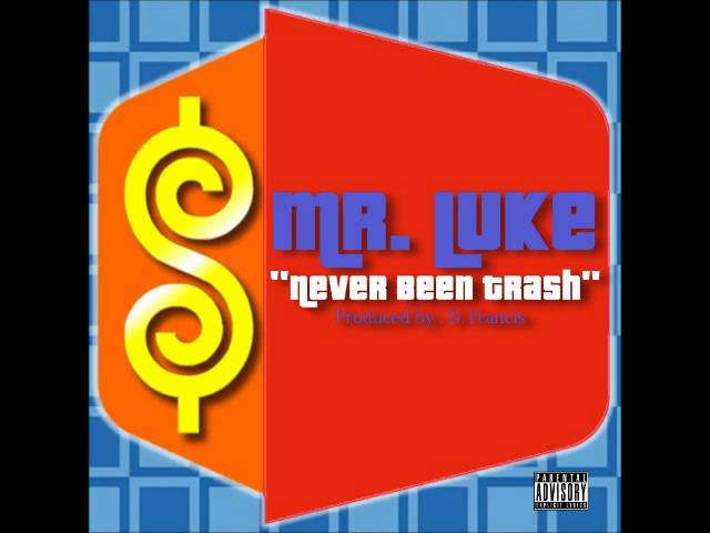 Guarda Mr Luke - "Never Been Trash" Produced by D Francis su YouTube Guarda Mr Luke - "Never Been Trash" Produced by D Francis su YouTube