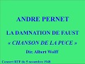 Andr pernet   la damnation de faust   chanson de la puce   dir  albert wolff   concert rtf du 5 nov