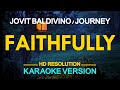 Faithfully  jovit baldivino  originally by journey karaoke version